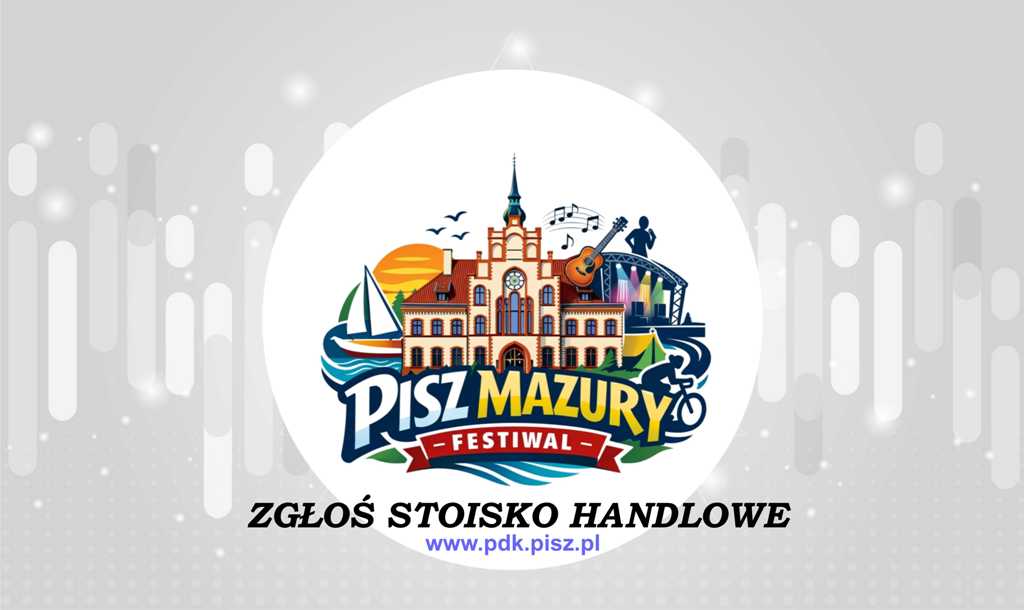 Pisz Mazury Festiwal - zgłoś stoisko handlowe 